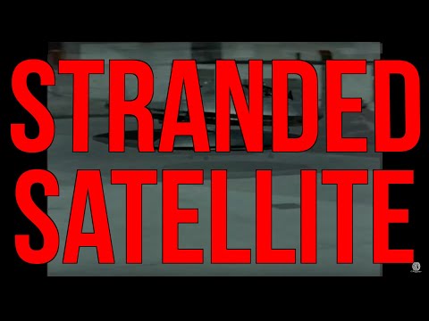 Video thumbnail for Stranded Satellite