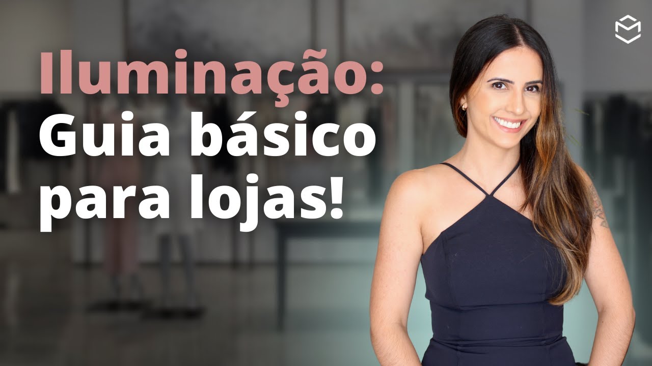 Guia básico de iluminação para lojas.