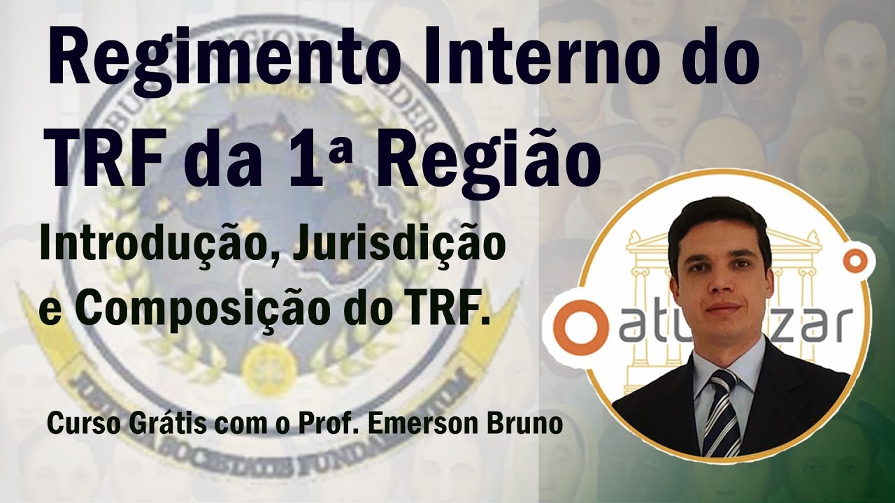 RI TRF 1ª Região - Aula 01 (Introdução, Jurisdição e Composição)