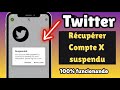 Comment Récupérer Un Compte X Suspendu En 2025 Tutoriel Complet Pour Rétablir Votre Compte Twitte