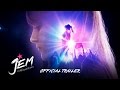 Jem And The Holograms - Official Trailer (HD)