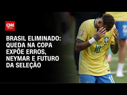 Eliminação do Brasil na Copa expõe Neymar, Ancelotti e crise na seleção; veja analises