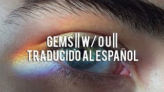 GEMS || w/o u || Traducido al Español