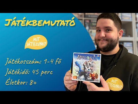 Armonia Játékbemutató - Mit Játsszunk?