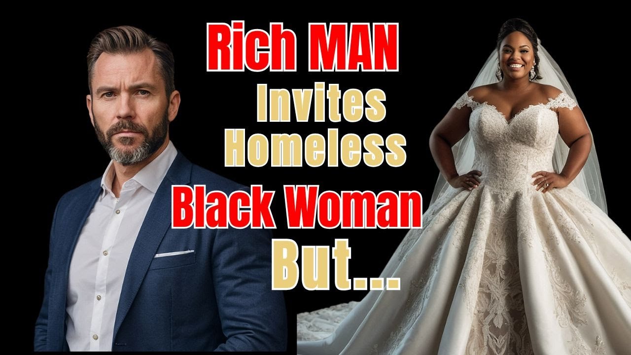 Rich MAN Invites Homeless Black Woman to HIS EX'S WEDDING. BUT When She ARRIVES This Happened