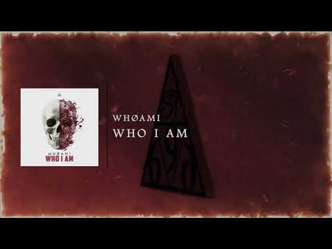 WHØAMI - Who I Am