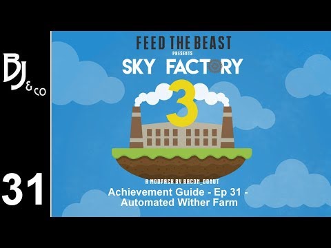 Skyfactory 3 - Achievement Guide - Ep 31 - Automated Wither Killing