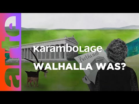 Die Walhalla | Karambolage |  ARTE
