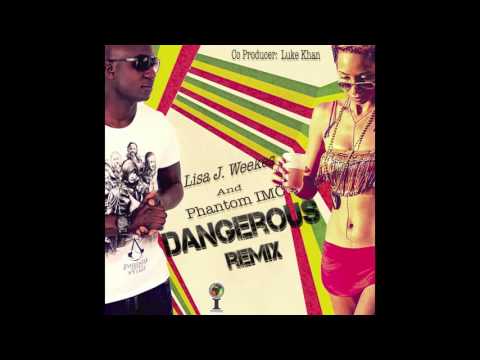 Lisa J. Weekes & Phantom IMC - Dangerous Remix 2015