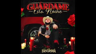 GUARDAME ESTA NOCHE LETRA-EL FANTASMA