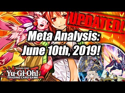 Yu-Gi-Oh! Meta Analysis: June 10th, 2019! (Central America WCQ, Oceanic WCQ, UK Nationals, & More!)