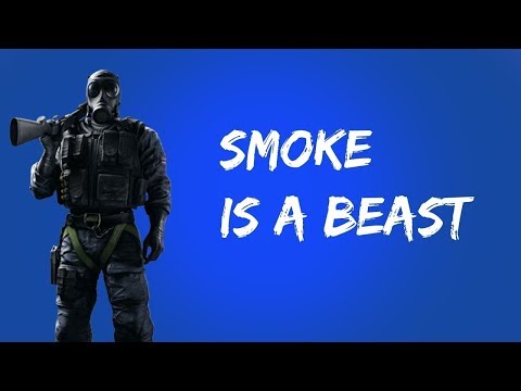 Smoke is a Beast!! - Rainbow Six Siege