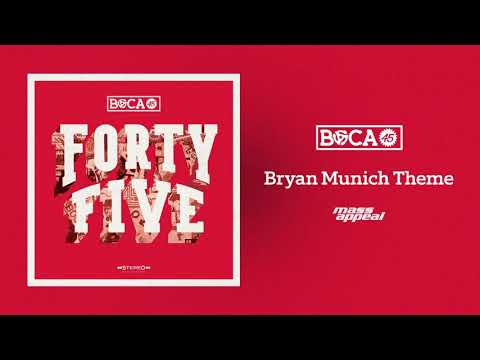 Boca 45 - Bryan Munich Theme [HQ Audio]