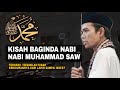 The Story Of The Prophet Muhammad SAW From Birth To Death Ustadz Abdul Somad