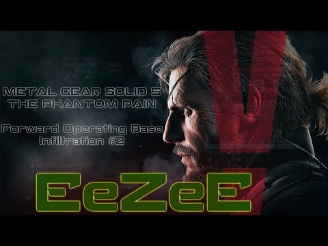 Metal Gear Solid 5: the Phantom Pain (FOB infiltration #2)