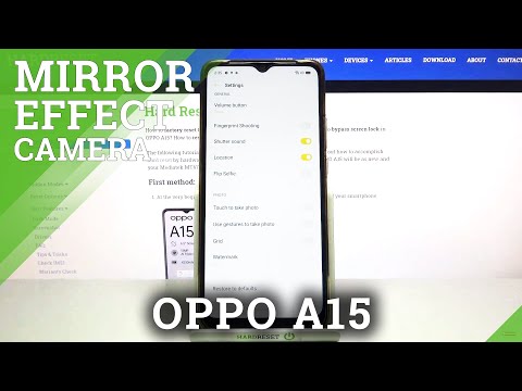 How to Turn on Mirror Effect in Font Camera in OPPO A15 – Camera Mirror Effect