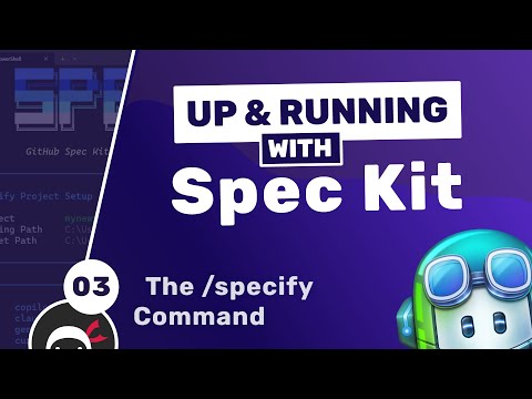 Up & Running with GitHub Spec Kit #3 - The /specify Command