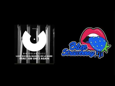 Manuel De La Mare & Luigi Rocca - Here I Am Once Again