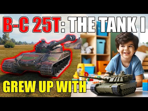 B-C 25 t: The Tank I Grew Up With! | World of Tanks