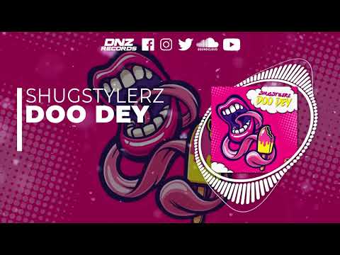 DNZF1255 // SHUGSTYLERZ - DOO DEY (Official Video DNZ Records)