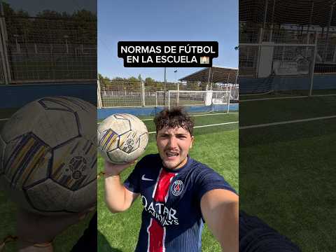 NORMAS DE FÚTBOL EN LA ESCUELA 🏫