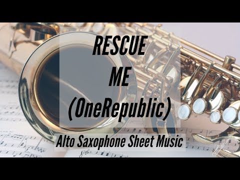 Alto Sax - Rescue Me - OneRepublic - Sheet Music & Piano Accompaniment