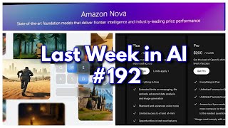 Last Week in AI #192 - ChatGPT Pro, Amazon Nova, Llama 3.3, Genie 2