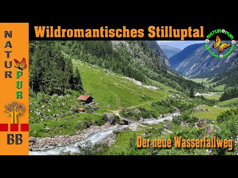 Stillup, das schönste Wandertal des Zillertales der neue Wasserfallweg/ wildromantisch schön !