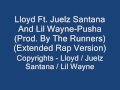 Lloyd Ft. Juelz Santana And Lil Wayne - Pusha ...