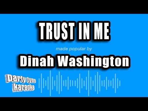 Trust In Me - Dinah Washington