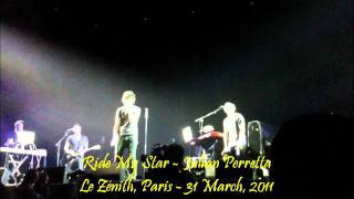 Ride My Star live - Julian Perretta @Le Zénith, Paris on 31 March, 2011