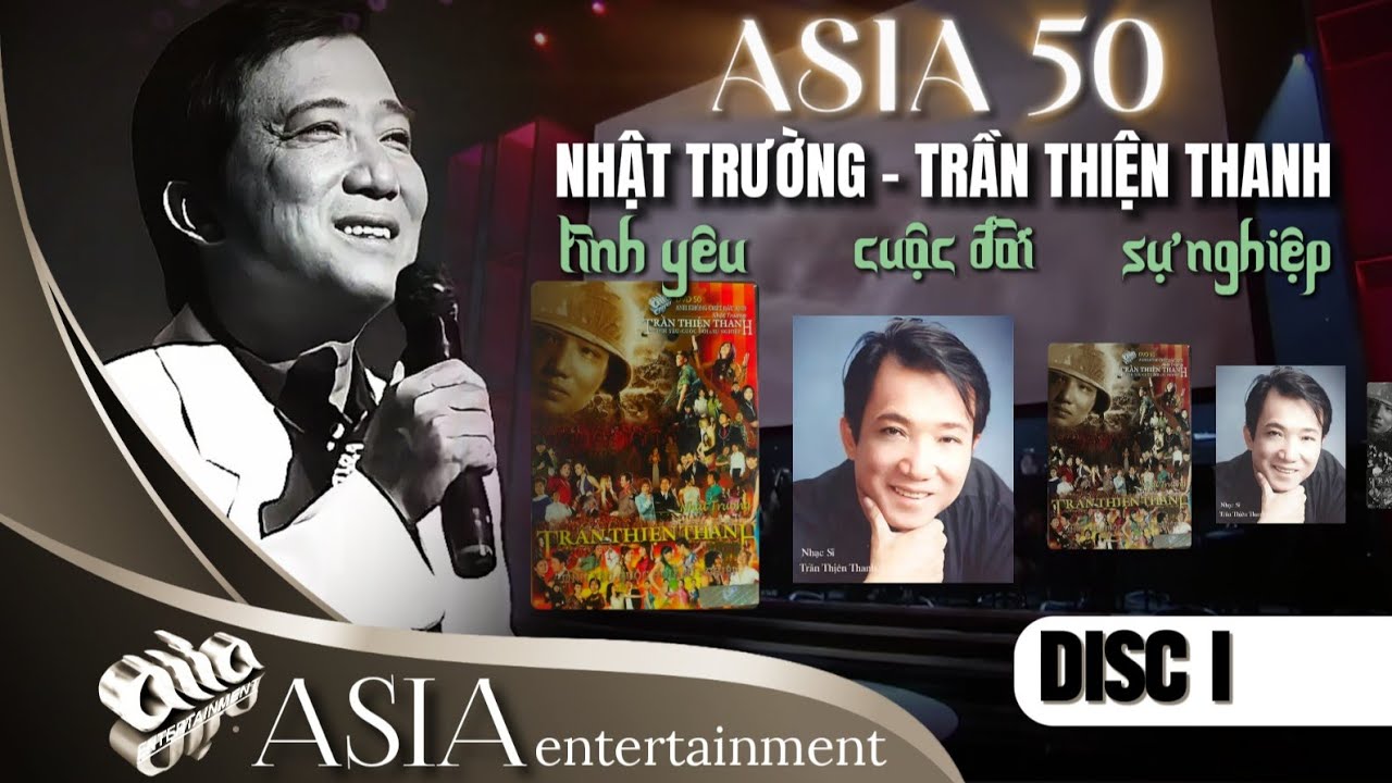 ASIA 50 | ANH KHÔNG CHẾT ĐÂU ANH • NHẬT TRƯỜNG • TRẦN THIỆN THANH | FullShow - Phần 1