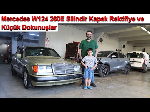 Mercedes W124 260E<br>Silindir Kapak Rektifiye ve Küçük Dokunuşlar