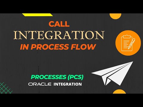Pcs Oracle How to call Integration from business process flow in Processes(PCS ...