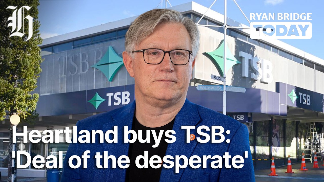 Heartland buys TSB: 'Deal of the desperate' | Ryan Bridge TODAY