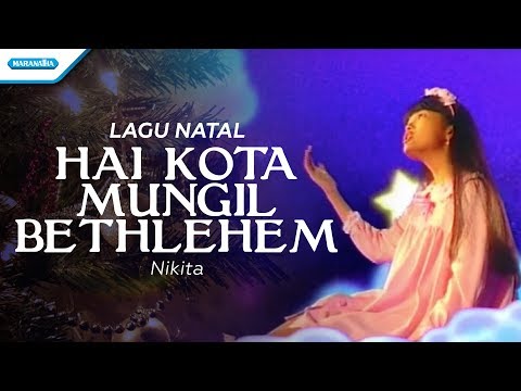 Hai Kota Mungil Bethlehem - Nikita (Video)