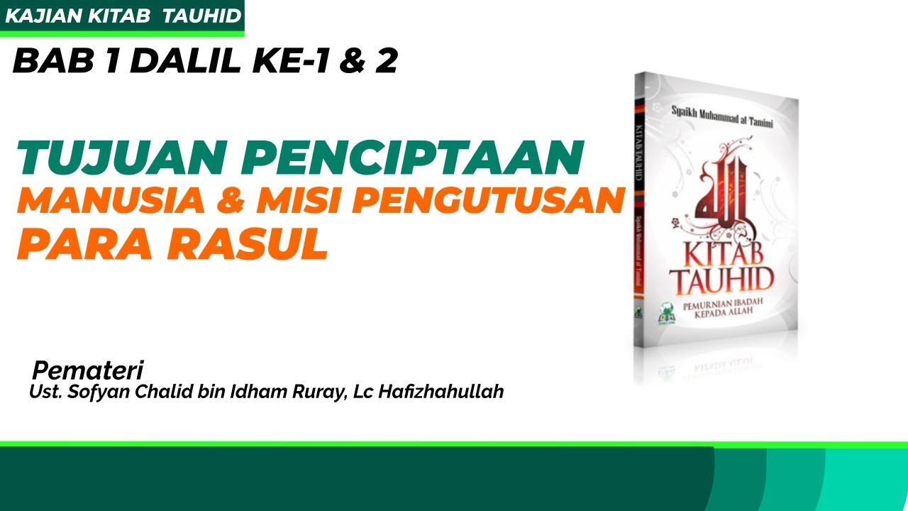 VIDEO SERI KAJIAN KITAB TAUHID #3BAB 1 DALIL KE 1 & 2TUJUAN PENCIPTAAN MANU…