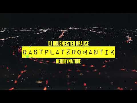 Housemeister Krause x NerdbyNature - Rastplatzromantik (Official Video)