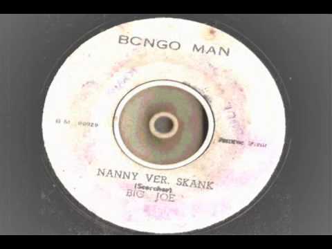 big joe - nanny version skank - bongo man records 0029  dj reggae Coxsone NANNY GOAT  riddim 1968