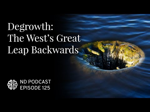 Degrowth: The West's Great Leap Backwards