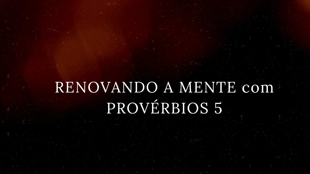 Provérbios 5 - A mulher estranha destila favos de mel, mas o seu fim é amargo como o absinto