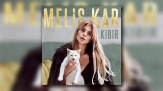 Melis Kar - Kibir