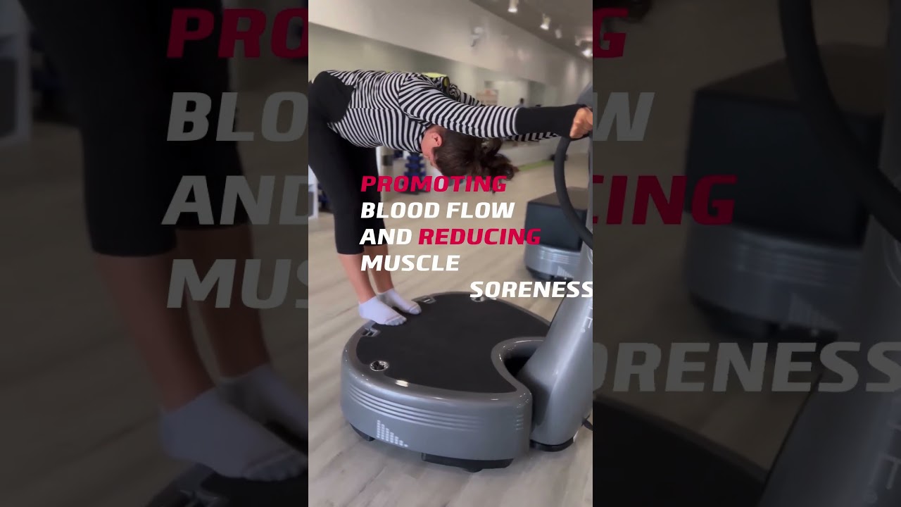 The Benefits of Vibration Training with Power Plate