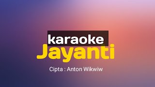 Download lagu JAYANTI ~ KARAOKE || DANGDUT KARAOKE || ADE ASTRID ~ ANTON WIKWIW mp3
