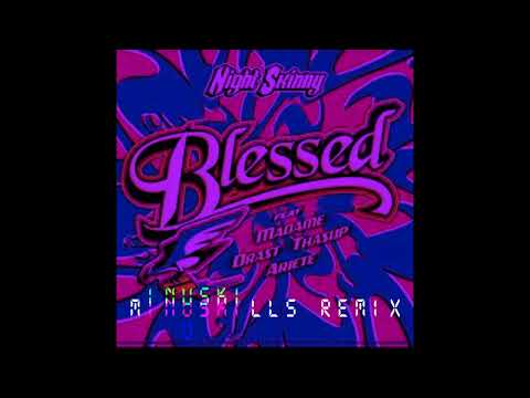 Night Skinny, Drast - Blessed Minuskills Remix ft. Madame, thasup, ARIETE