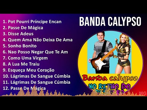 Banda Calypso 2024 MIX Maiores Sucessos - Pot Pourri Príncipe Encantado Me Telefon, Passe De Mág...