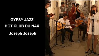 Gypsy Jazz  - Hot Club Du Nax - Joseph Joseph