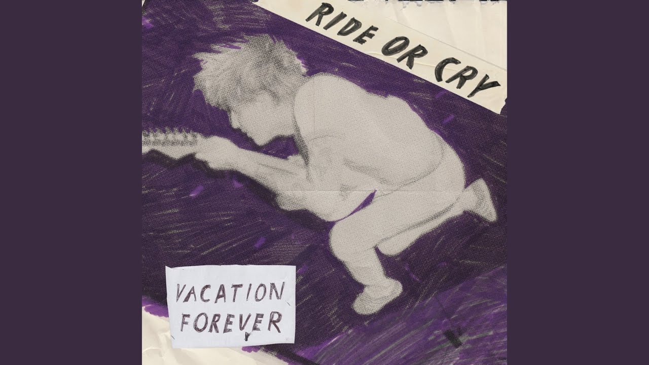 Lirik Lagu Ride or Cry -  Vacation Forever dan Terjemahan