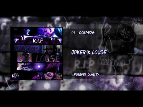 02 - DORMIDA - JOKER X LOUSE (RIP THE MIXTAPE) 🖤