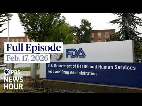 PBS News Hour full episode, Feb. 17, 2026